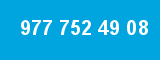 977 752 49 08